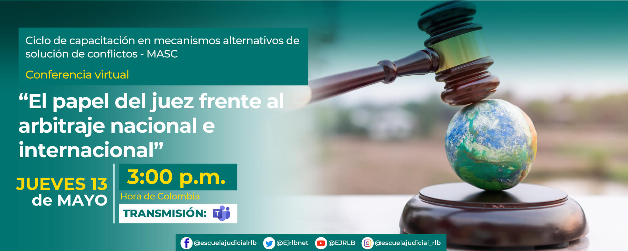4ª Conferencia Virtual: “EL PAPEL DEL JUEZ FRENTE AL ARBITRAJE NACIONAL E INTERNACIONAL”
