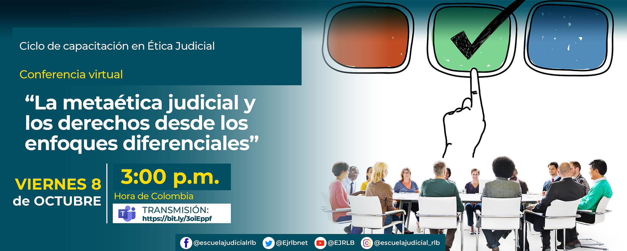 7ª Conferencia Virtual: “LA METAÉTICA JUDICIAL Y LOS DERECHOS DESDE LOS ENFOQUES DIFERENCIALES”