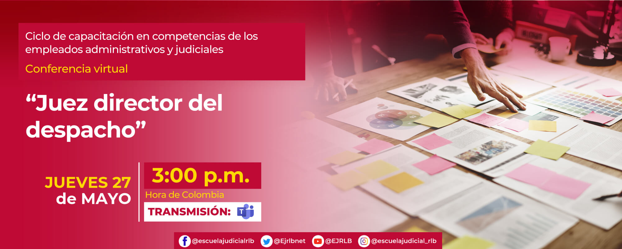 3a Conferencia Virtual: “JUEZ DIRECTOR DEL DESPACHO”.