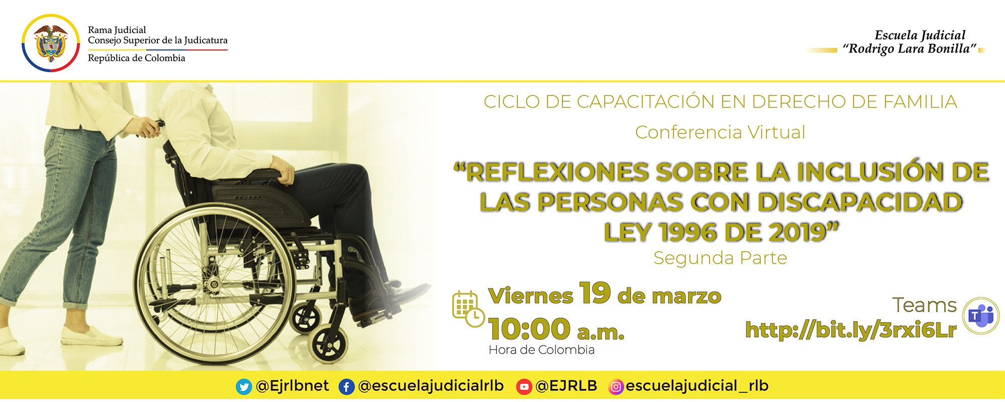 CICLO DE CAPACITACIÓN EN DERECHO DE FAMILIA 10ª CONFERENCIA VIRTUAL: “II PARTE: REFLEXIONES SOBRE LA INCLUSIÓN DE LAS PERSONAS CON DISCAPACIDAD, LEY 1996 DE 2019”