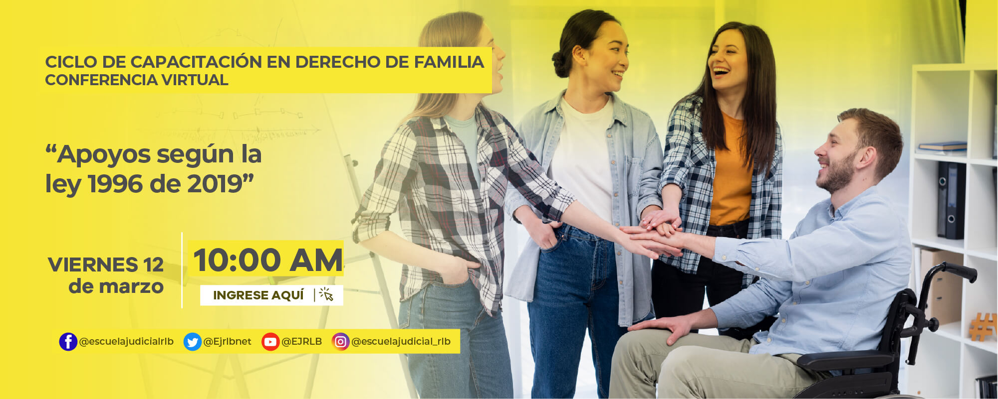CICLO DE CAPACITACIÓN EN DERECHO DE FAMILIA 9ª CONFERENCIA VIRTUAL: “APOYOS SEGÚN LA LEY 1996 DE 2019”