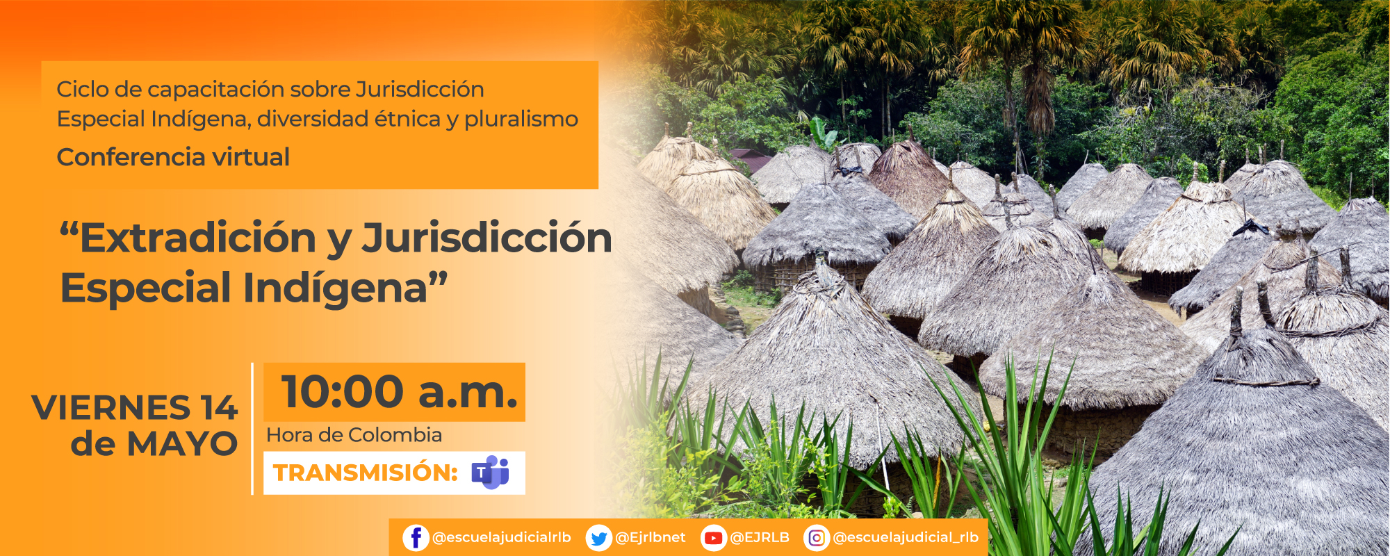 5a Conferencia Virtual: “Extradición y Jurisdicción Especial Indígena”.