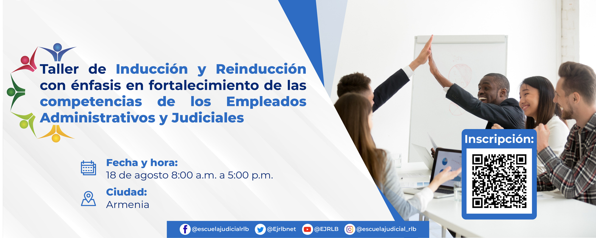 TALLER DE INDUCCIÓN Y REINDUCCIÓN CON ÉNFASIS EN FORTALECIMIENTO DE LAS COMPETENCIAS DE LOS EMPLEADOS ADMINISTRATIVOS Y JUDICIALES