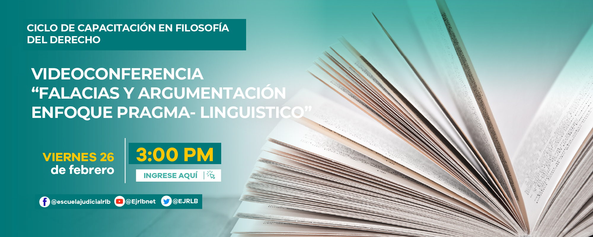CICLO DE CAPACITACIÓN EN FILOSOFÍA DEL DERECHO 7ª CONFERENCIA VIRTUAL: “FALACIAS Y ARGUMENTACIÓN. ENFOQUE PRAGMA-LINGÜÍSTICO”