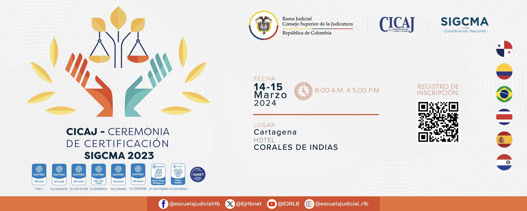 CONVERSATORIO COMISIÓN IBEROAMERICANA DE CALIDAD PARA LA JUSTICIA - CICAJ Y CEREMONIA DE CERTIFICACIÓN DEL SIGCMA