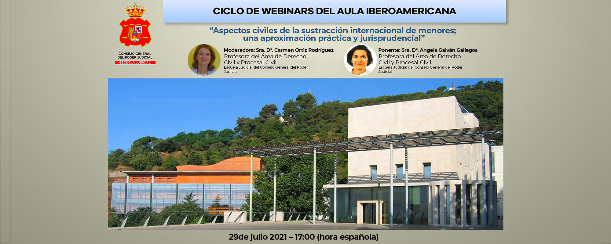  CICLO DE WEBINARS DEL AULA IBEROAMERICANA Décimo Webinar   “ASPECTOS CIVILES DE LA SUSTRACCIÓN INTERNACIONAL DE MENORES; UNA APROXIMACIÓN PRÁCTICA Y JURISPRUDENCIAL"