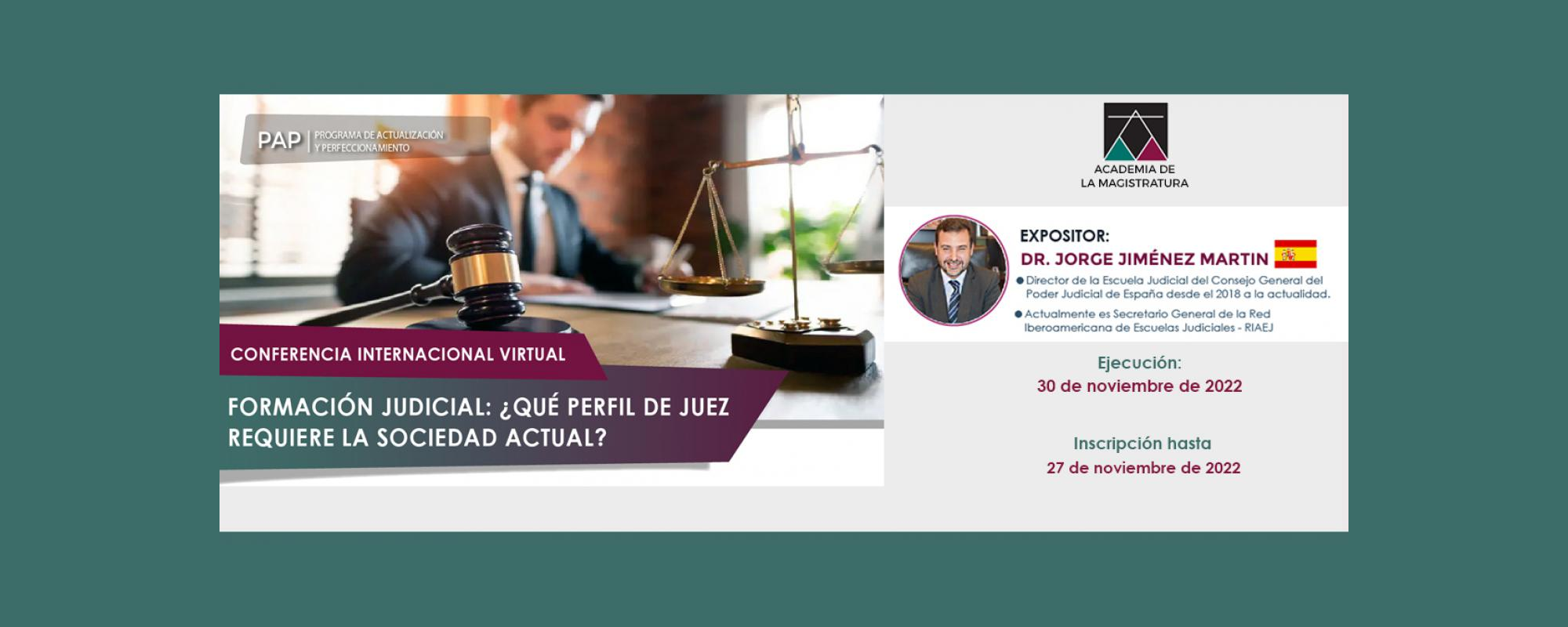 FORMACIÓN JUDICIAL: ¿QUÉ PERFIL DE JUEZ REQUIERE LA SOCIEDAD ACTUAL