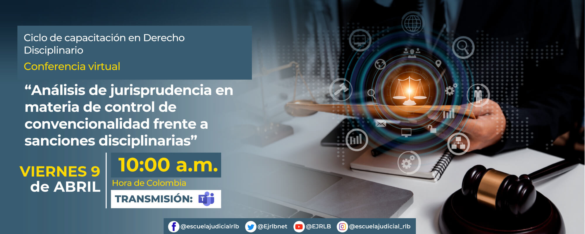 2a Conferencia Virtual: “ANÁLISIS DE JURISPRUDENCIA EN MATERIA DE CONTROL DE CONVENCIONALIDAD FRENTE A SANCIONES DISCIPLINARIAS”.