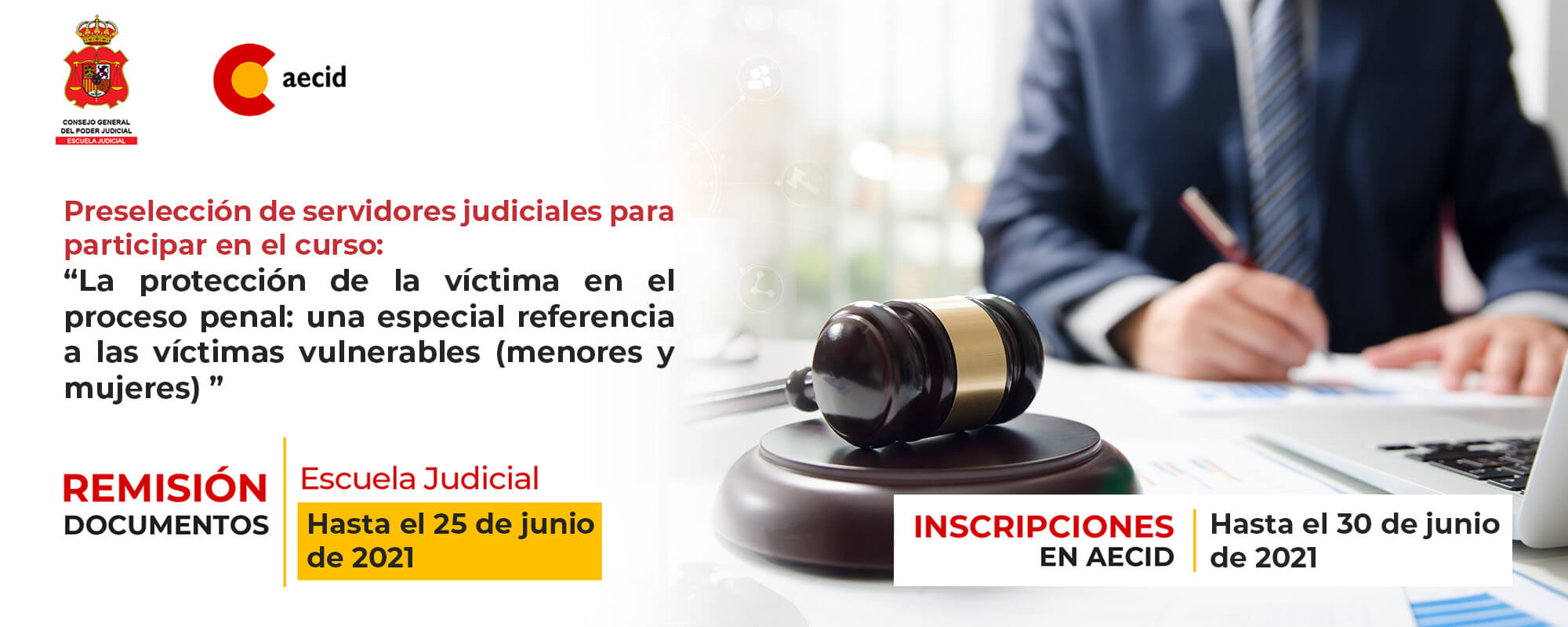 PRESELECCIÓN DE SERVIDORES JUDICIALES PARA PARTICIPAR EN EL CURSO OFERTADO POR AECID LA PROTECCIÓN DE LA VÍCTIMA EN EL PROCESO PENAL: UNA ESPECIAL REFERENCIA A LAS VÍCTIMAS VULNERABLES (MENORES Y MUJERES) 