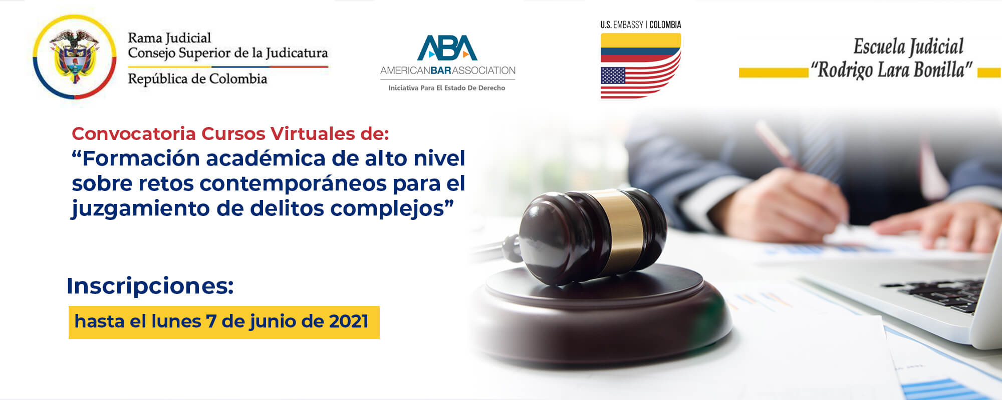 CONVOCATORIA CURSOS VIRTUALES DE: “FORMACIÓN ACADÉMICA DE ALTO NIVEL SOBRE RETOS CONTEMPORÁNEOS PARA EL JUZGAMIENTO DE DELITOS COMPLEJOS”