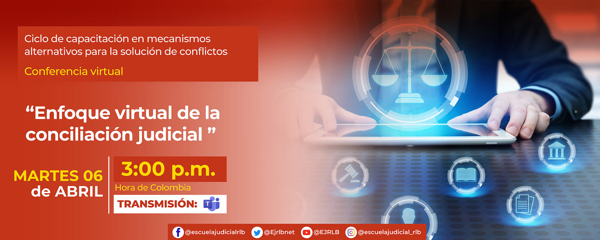 1ª CONFERENCIA VIRTUAL:  “ENFOQUE VIRTUAL DE LA CONCILIACIÓN JUDICIAL”