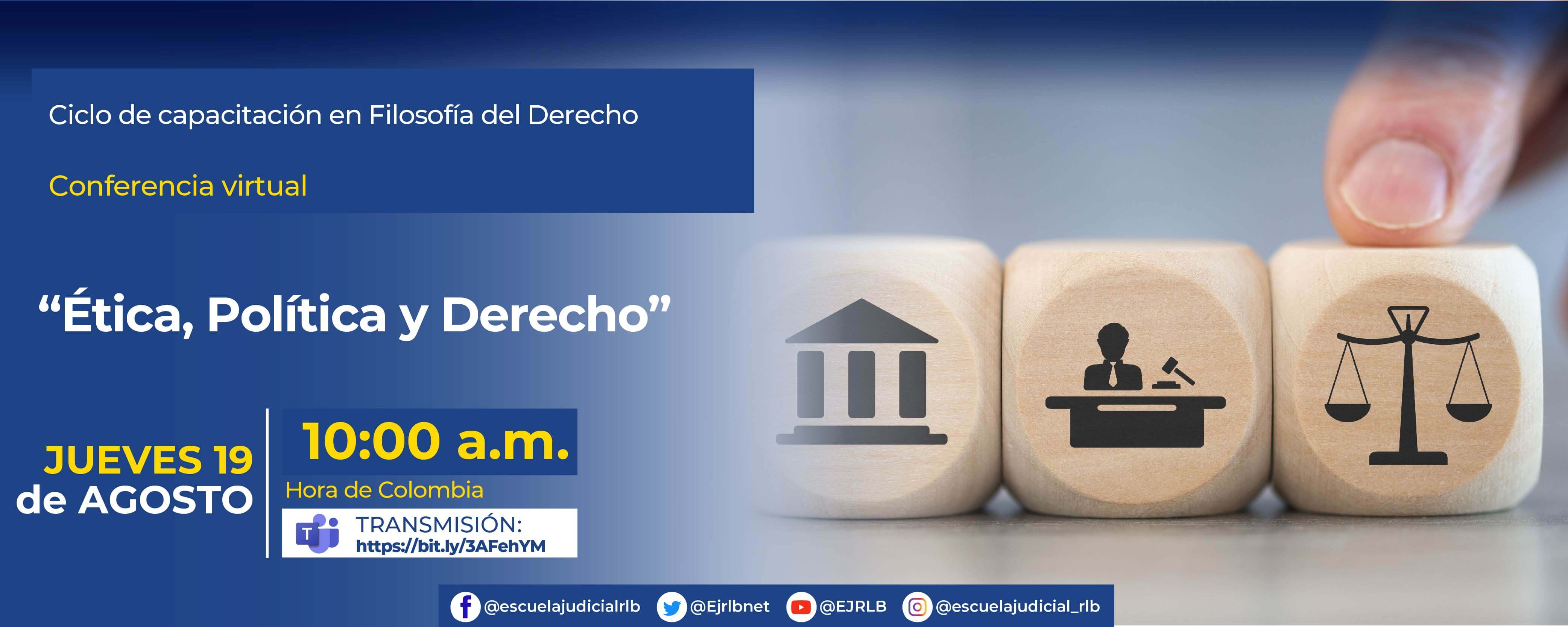  5ª Conferencia Virtual: “ÉTICA, POLÍTICA Y DERECHO”