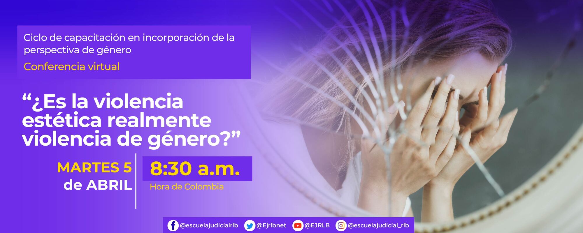 CONFERENCIA VIRTUAL:    “¿ES LA VIOLENCIA ESTÉTICA REALMENTE VIOLENCIA DE GÉNERO? ‘’