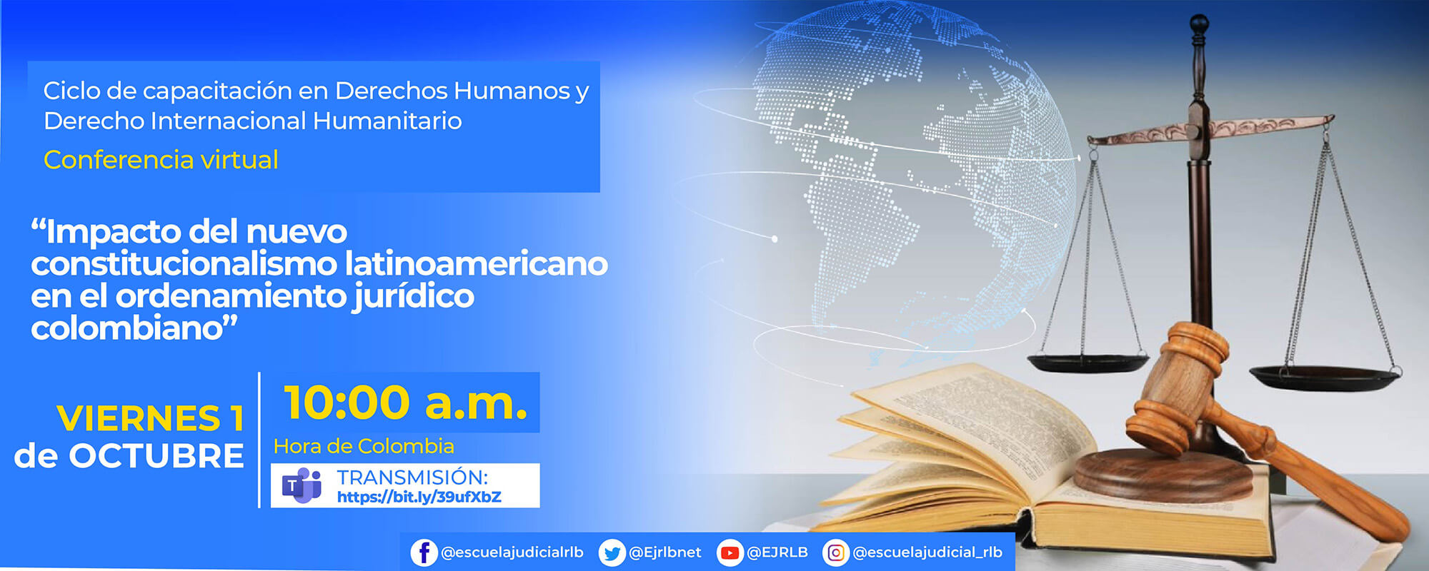 7ª Conferencia Virtual: "IMPACTO DEL NUEVO CONSTITUCIONALISMO LATINOAMERICANO EN EL ORDENAMIENTO JURÍDICO COLOMBIANO"