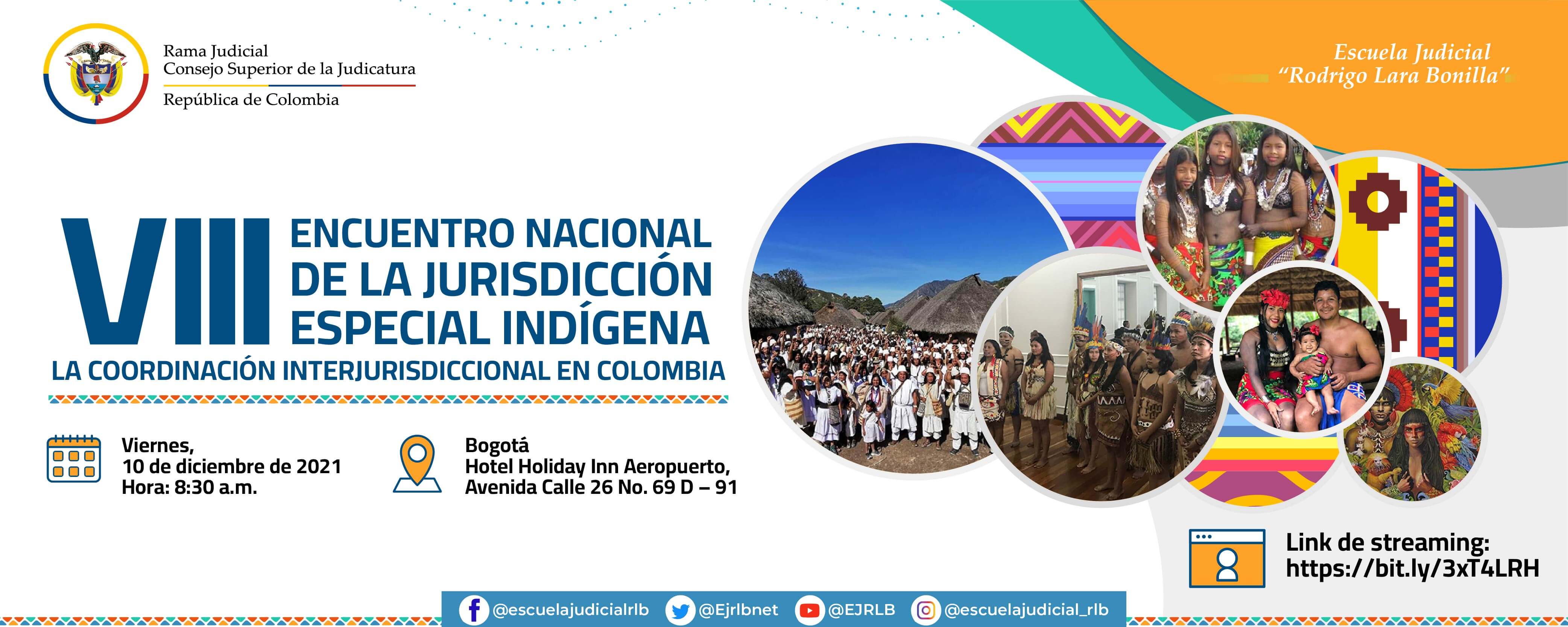 VIII ENCUENTRO NACIONAL DE LA JURISDICCIÓN ESPECIAL INDIGENA.  