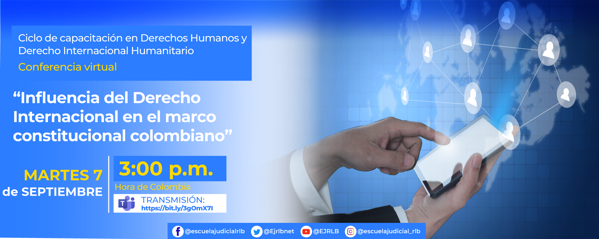 5ª CONFERENCIA VIRTUAL:  "INFLUENCIA DEL DERECHO INTERNACIONAL EN EL MARCO CONSTITUCIONAL COLOMBIANO "