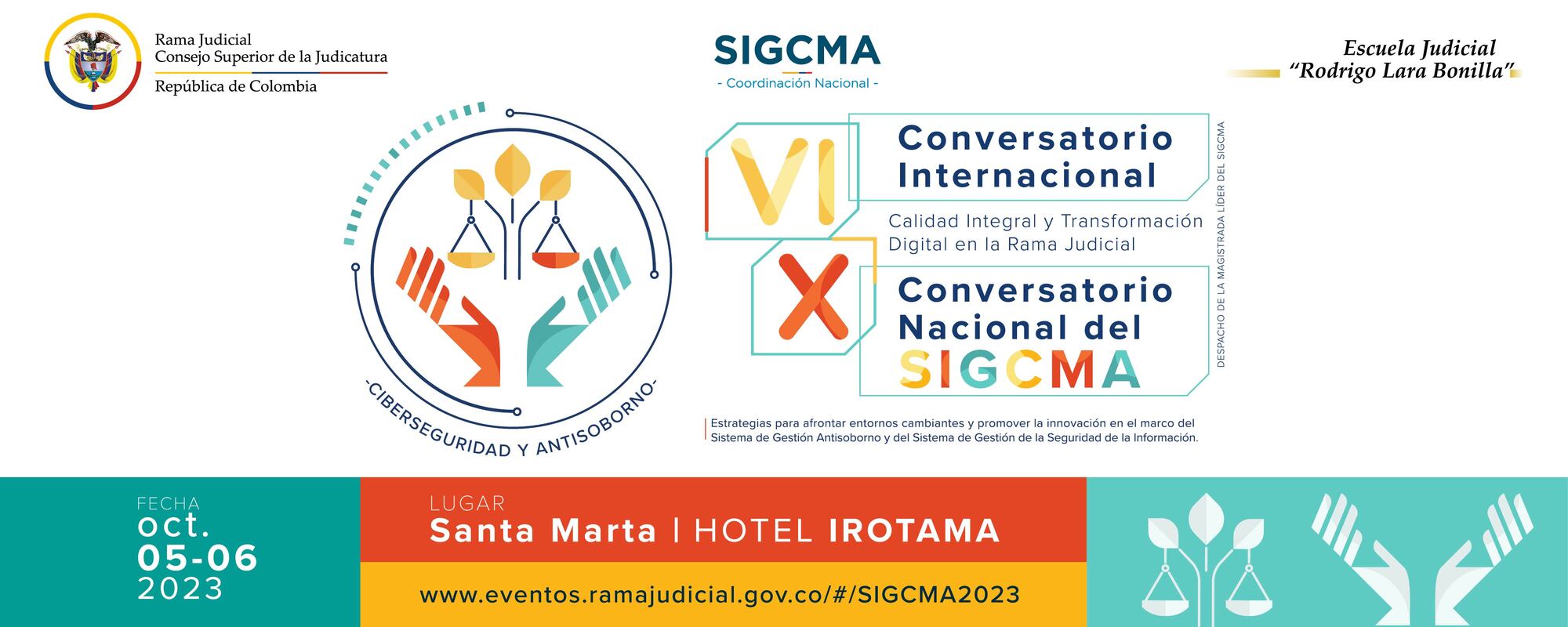 “VI CONVERSATORIO INTERNACIONAL Y CONVERSATORIO NACIONAL DEL SIGCMA: BUENAS PRÁCTICAS DE LOS PODERES JUDICIALES; INTEGRIDAD Y SISTEMA DE GESTIÓN ANTISOBORNO”