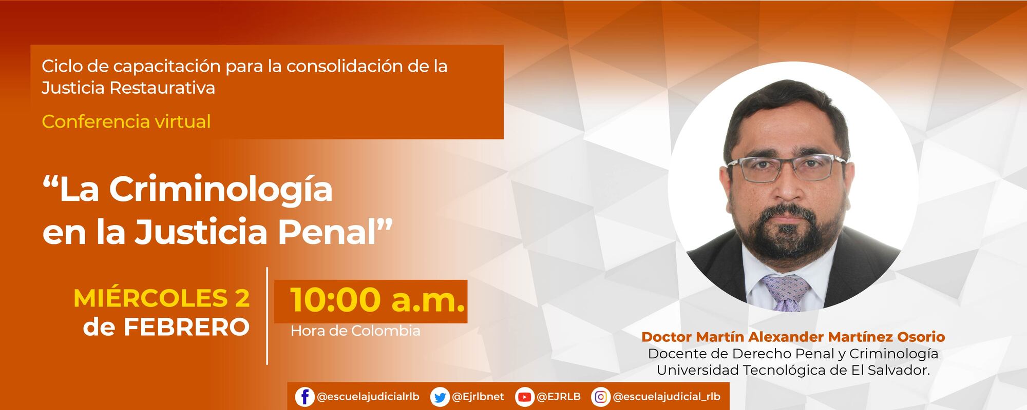 1ª CONFERENCIA VIRTUAL:    “LA CRIMINOLOGÍA EN LA JUSTICIA PENAL” 