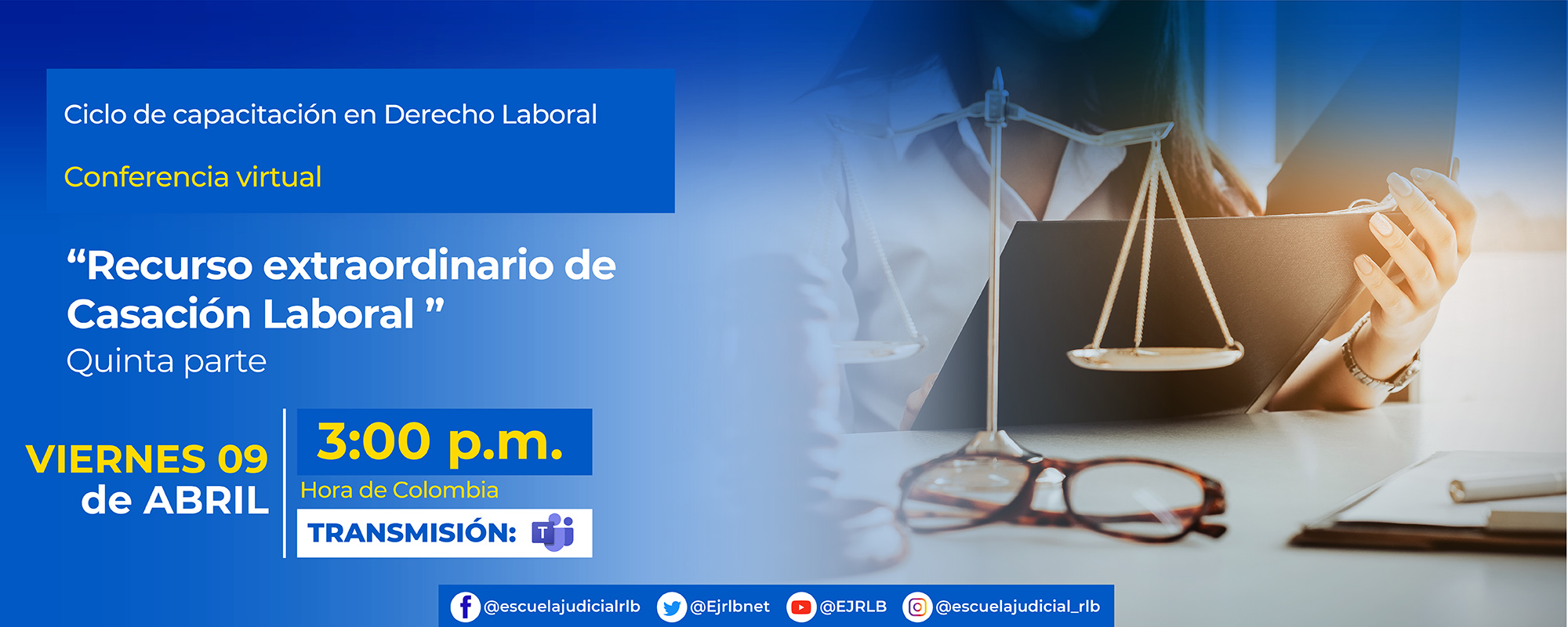 Conferencia Virtual: “Recurso Extraordinario de Casación Laboral- 5° parte”.