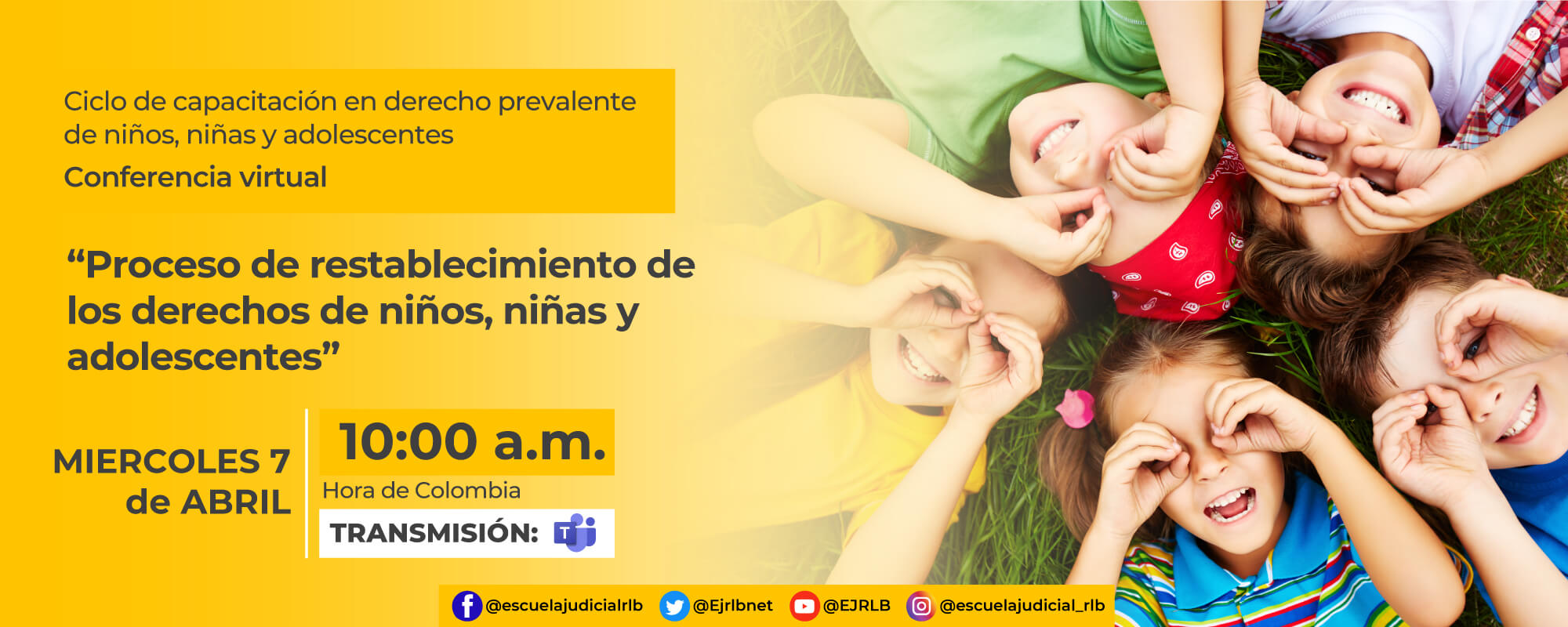 4ª CONFERENCIA VIRTUAL:  “PROCESO DE RESTABLECIMIENTO DE LOS DERECHOS DE NIÑOS, NIÑAS Y ADOLESCENTES”
