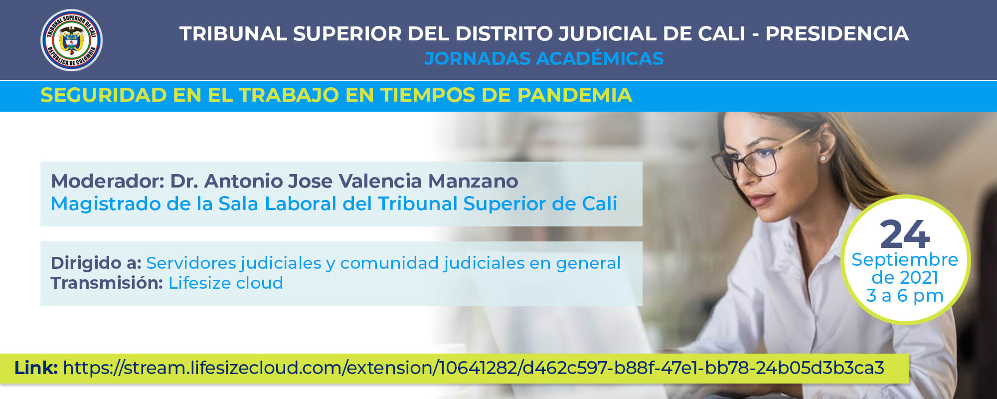 “JORNADA ACADÉMICA”. TRIBUNAL SUPERIOR DEL DISTRITO JUDICIAL DE CALI. SEGURIDAD EN EL TRABAJO EN TIEMPOS DE PANDEMIA