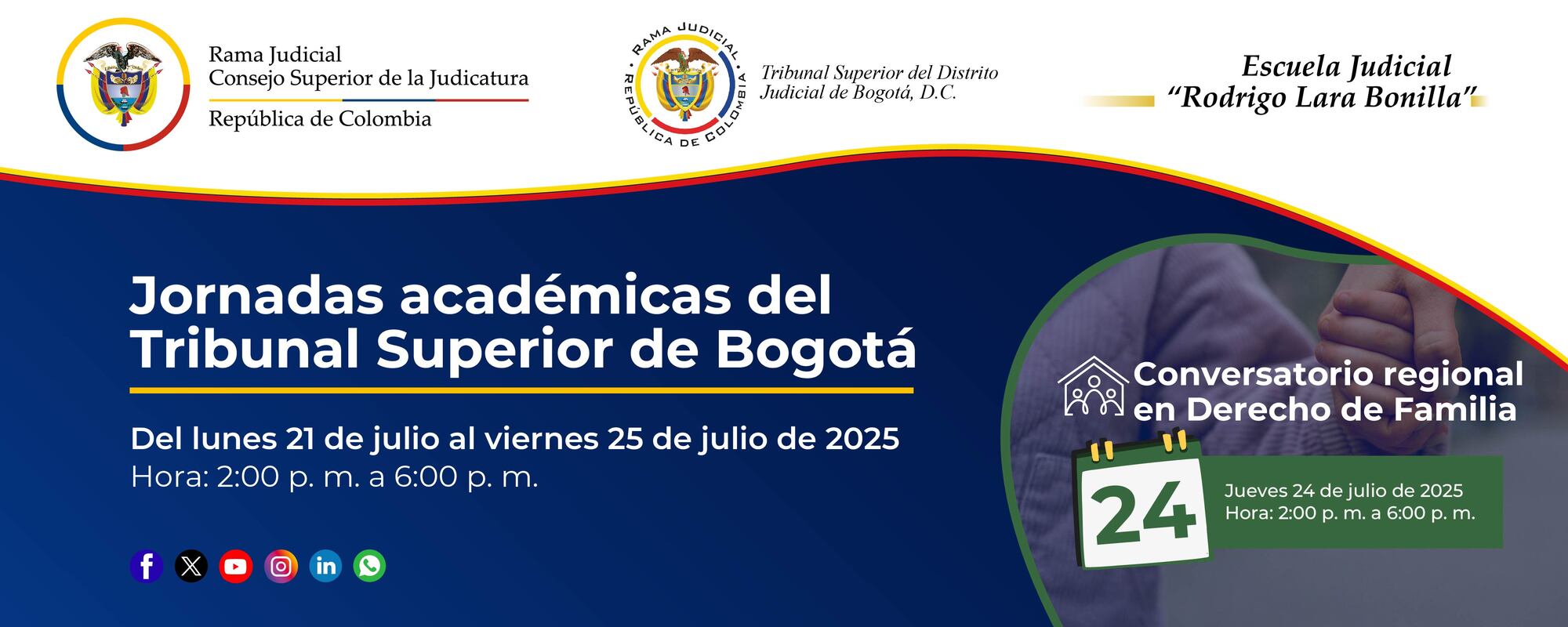 JORNADAS ACADEMICAS DEL TRIBUNAL SUPERIOR DE BOGOTÁ Y CONVERSATORIO REGIONAL EN DERECHO DE FAMILIA