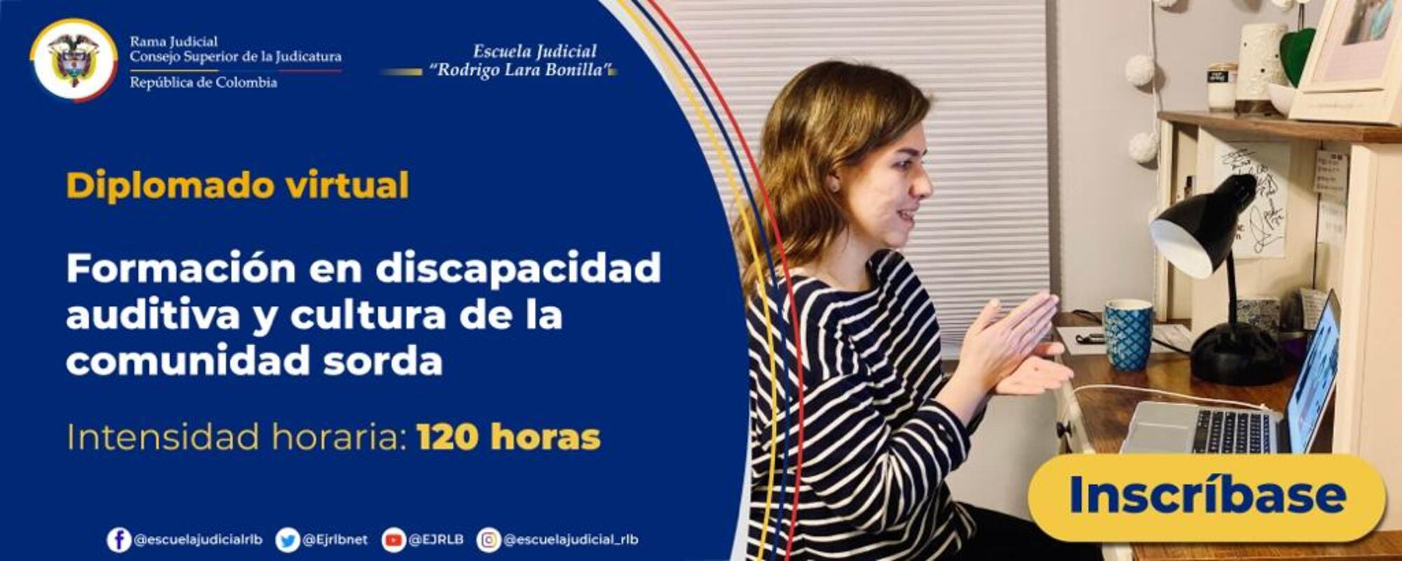 Diplomado Virtual   “APROXIMÁNDONOS A LAS PERSONAS CON DISCAPACIDAD AUDITIVA Y CULTURA SORDA "