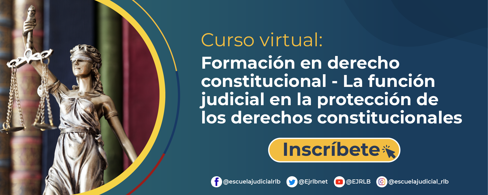 FORMACIÓN EN DERECHO CONSTITUCIONAL -  LA FUNCIÓN JUDICIAL EN LA PROTECCIÓN DE LOS DERECHOS CONSTITUCIONALES