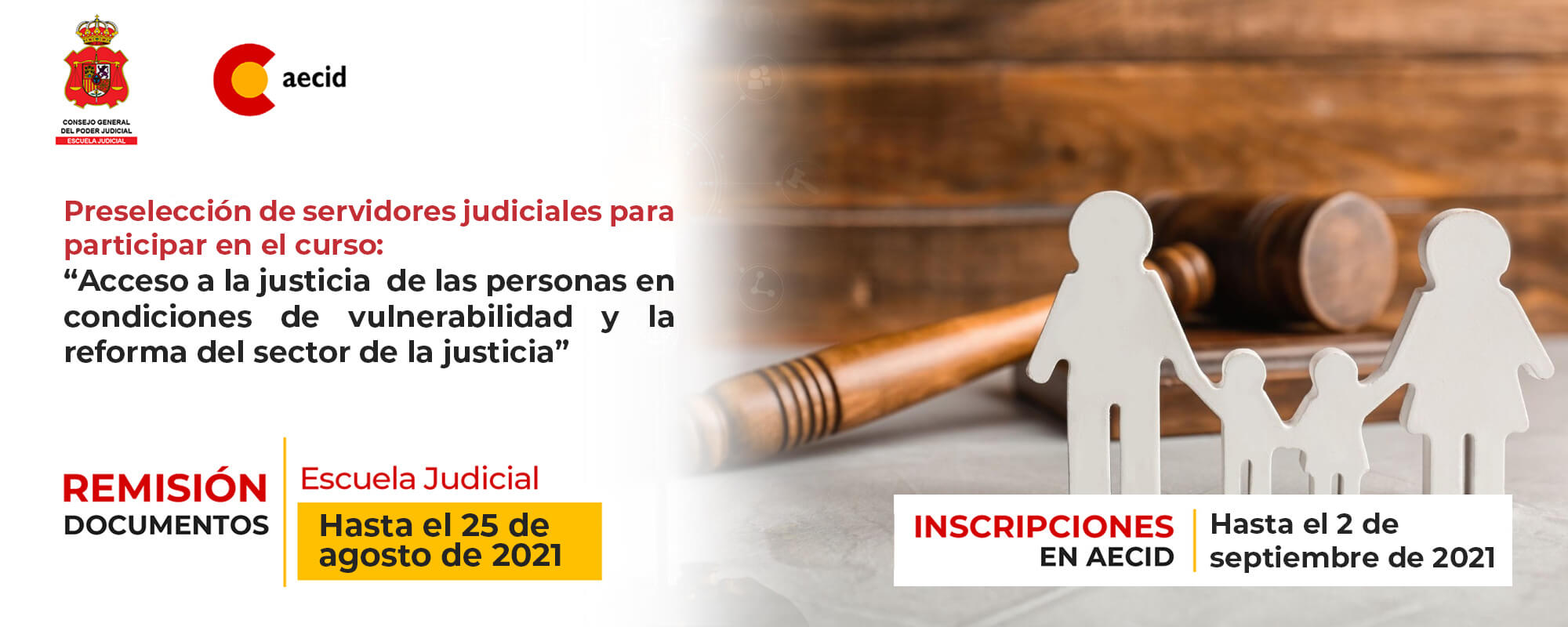 Curso Virtual: Acceso a la justicia de las personas en condiciones de vulnerabilidad y la reforma del sector justicia, que oferta y organiza la Agencia Española de Cooperación Internacional para el Desarrollo -AECID y La Escuela Judicial del Consejo General del Poder Judicial de España.