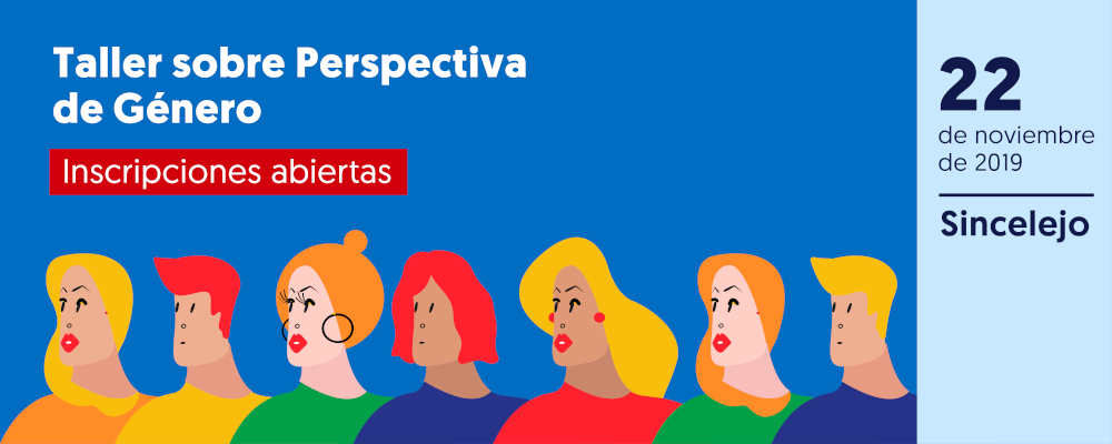 Inscripciones abiertas: Taller sobre perspectiva de género. En Sincelejo, el 22 de noviembre de 2019  