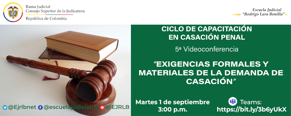 CICLO DE CAPACITACIONES EN CASACIÓN PENAL  5ª VIDEOCONFERENCIA   “EXIGENCIAS FORMALES Y MATERIALES DE LA DEMANDA DE CASACIÓN”