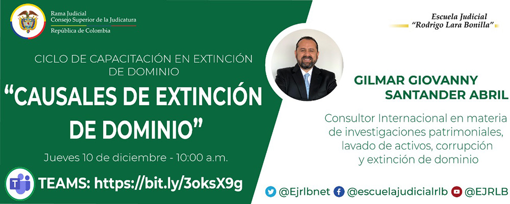 CICLO DE CAPACITACIONES EN EXTINCIÓN DE DOMINIO 6ª VIDEOCONFERENCIA    “CAUSALES DE EXTINCIÓN DE DOMINIO”
