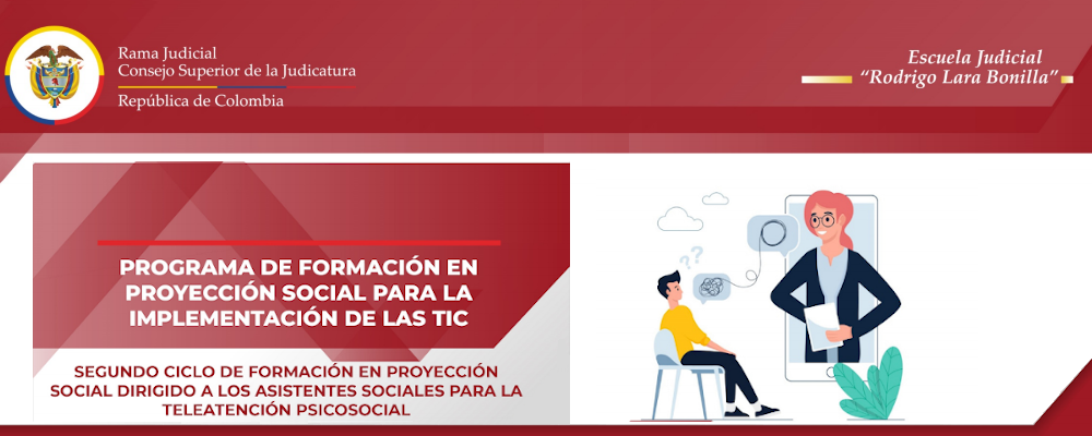 PROGRAMACIÓN   SEGUNDO CICLO DE FORMACIÓN EN PROYECCIÓN SOCIAL DIRIGIDO A LOS ASISTENTES SOCIALES PARA LA TELEATENCIÓN PSICOSOCIAL 