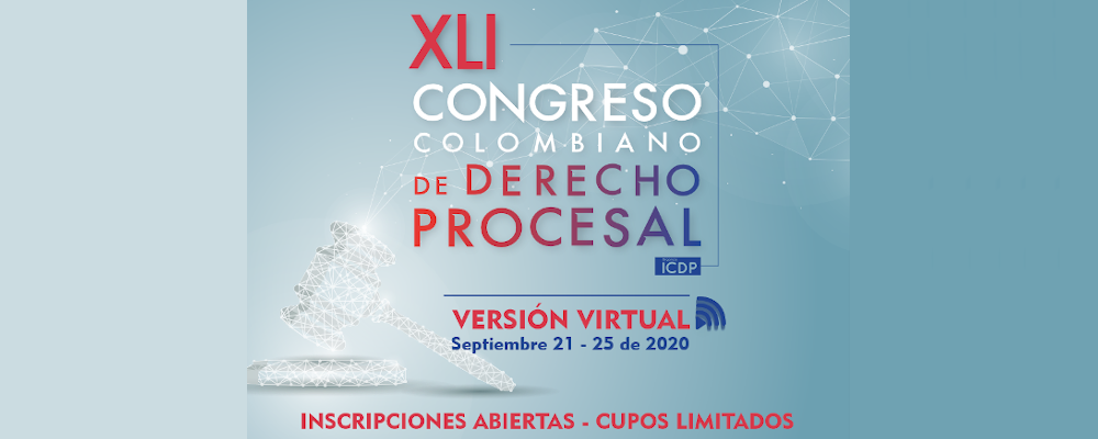 DIFUSIÓN  “XLI CONGRESO COLOMBIANO DE DERECHO PROCESAL VERSIÓN VIRTUAL”  ORGANIZADO POR EL INSTITUTO COLOMBIANO DE DERECHO PROCESAL