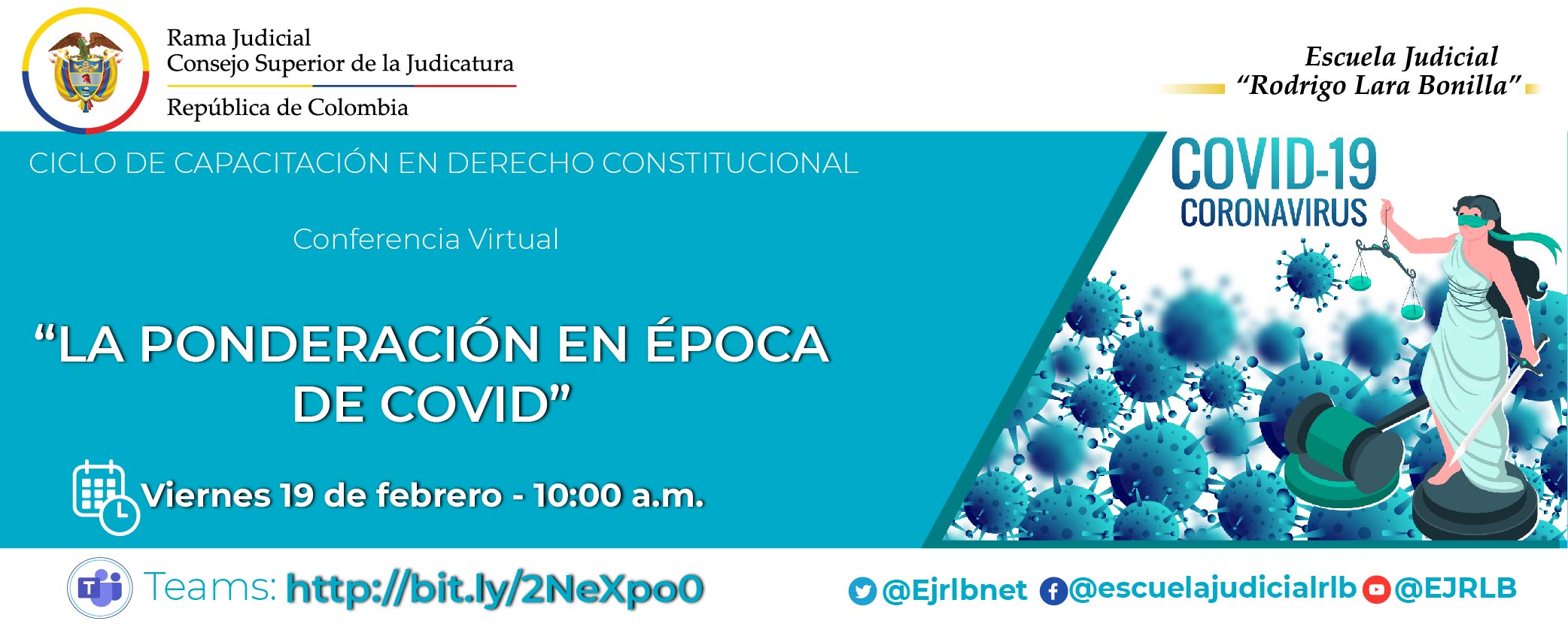PRIMER CICLO DE CAPACITACIONES EN DERECHO CONSTITUCIONAL 3a CONFERENCIA VIRTUAL “LA PONDERACIÓN EN ÉPOCA DE COVID”