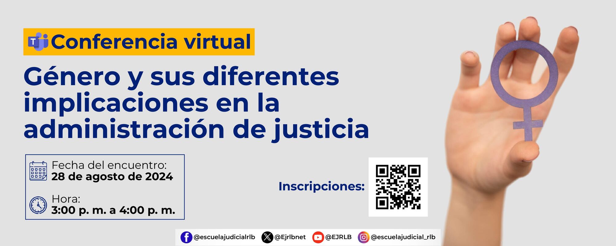 CONFERENCIA VIRTUAL:   “GÉNERO Y SUS DIFERENTES IMPLICACIONES EN LA ADMINISTRACIÓN DE JUSTICIA”