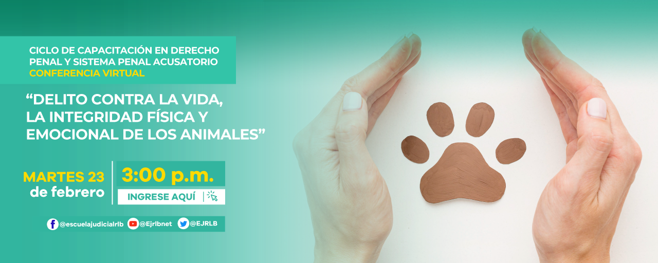 7ª CONFERENCIA VIRTUAL “DELITOS CONTRA LA VIDA, LA INTEGRIDAD FÍSICA Y EMOCIONAL DE LOS ANIMALES”
