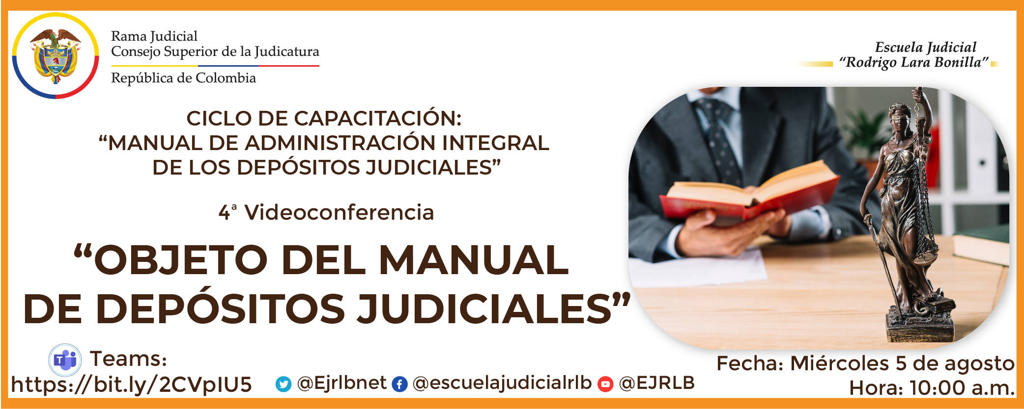 CICLO DE CAPACITACIÓN “MANUAL DE ADMINISTRACION INTEGRAL DE LOS DEPÓSITOS JUDICIALES”   4ª VIDEOCONFERENCIA  “OBJETO DEL MANUAL DE DEPÓSITOS JUDICIALES”