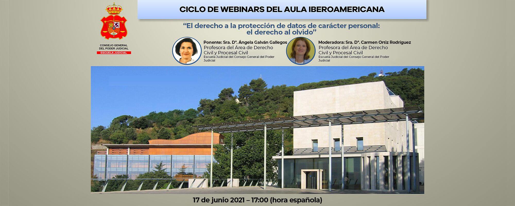 CICLO DE WEBINARS DEL AULA IBEROAMERICANA Noveno Webinar   “El derecho a la protección de datos de carácter personal: El derecho al olvido"