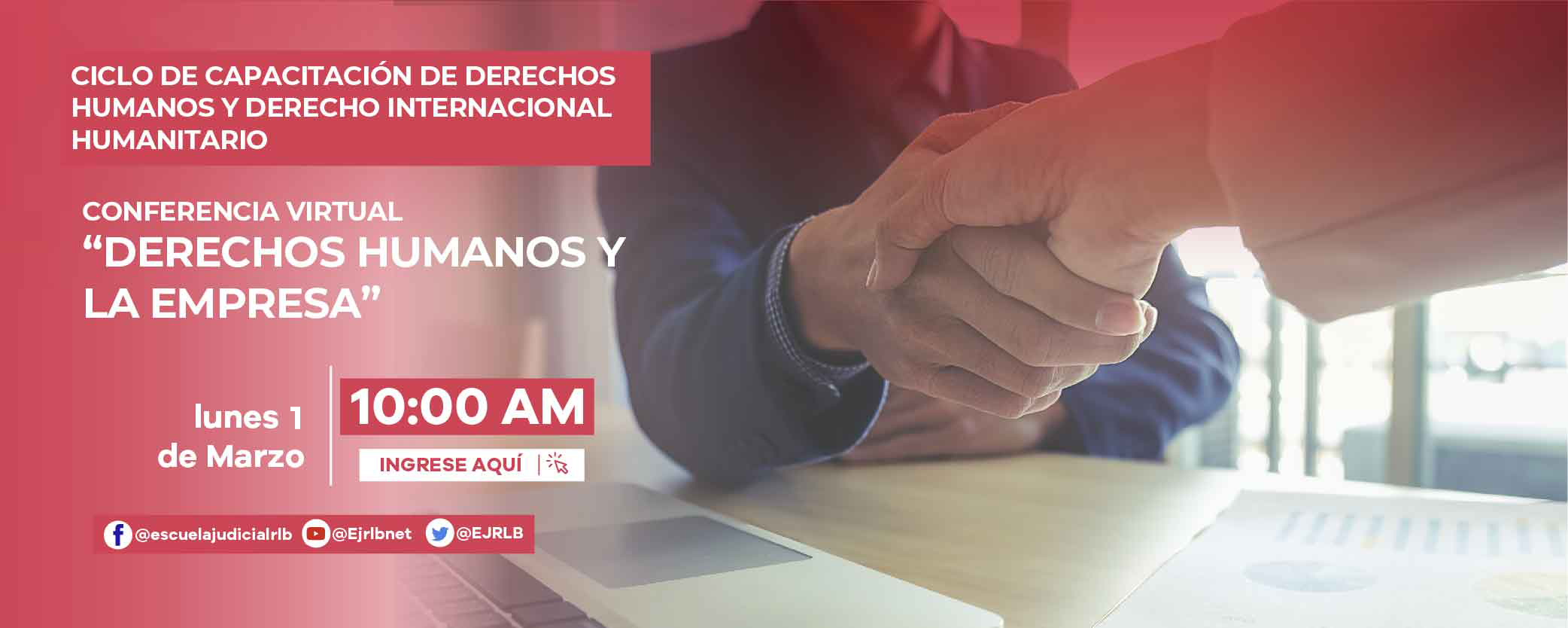 CICLO DE CAPACITACIÓN EN DERECHOS HUMANOS Y DERECHO INTERNACIONAL HUMANITARIO 4ª CONFERENCIA VIRTUAL: “DERECHOS HUMANOS Y LA EMPRESA”