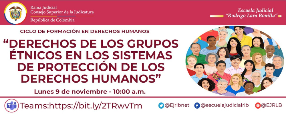 II CICLO DE FORMACIÓN EN DERECHOS HUMANOS  3ª VIDEOCONFERENCIA:  "DERECHOS DE LOS GRUPOS ETNICOS EN LOS SISTEMAS DE PROTECCIÓN DE DERECHOS HUMANOS”