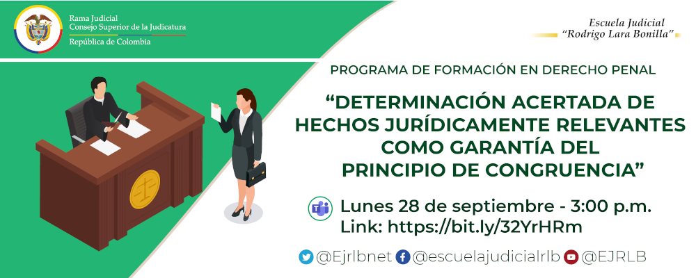 VIDEOCONFERENCIA   “DETERMINACIÓN ACERTADA DE HECHOS JURÍDICAMENTE RELEVANTES COMO GARANTÍA DEL PRINCIPIO DE CONGRUENCIA”