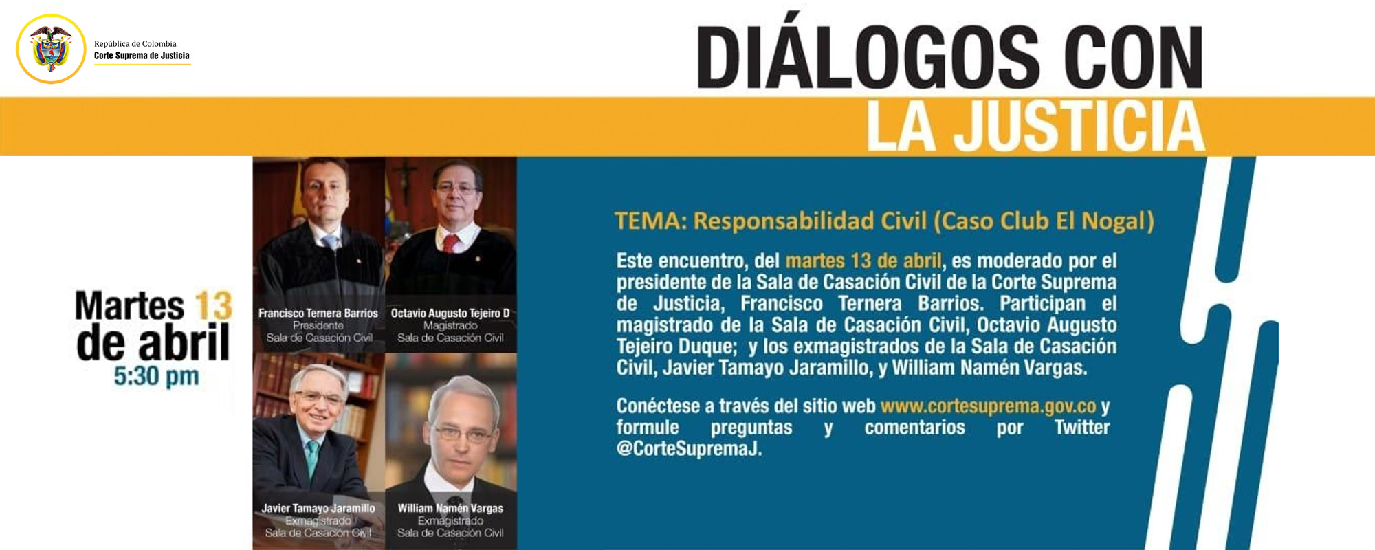 INVITACIÓN A PARTICIPAR EN LA CONFERENCIA: DIÁLOGOS CON LA JUSTICIA, “RESPONSABILIDAD CIVIL. CASO CLUB EL NOGAL”.