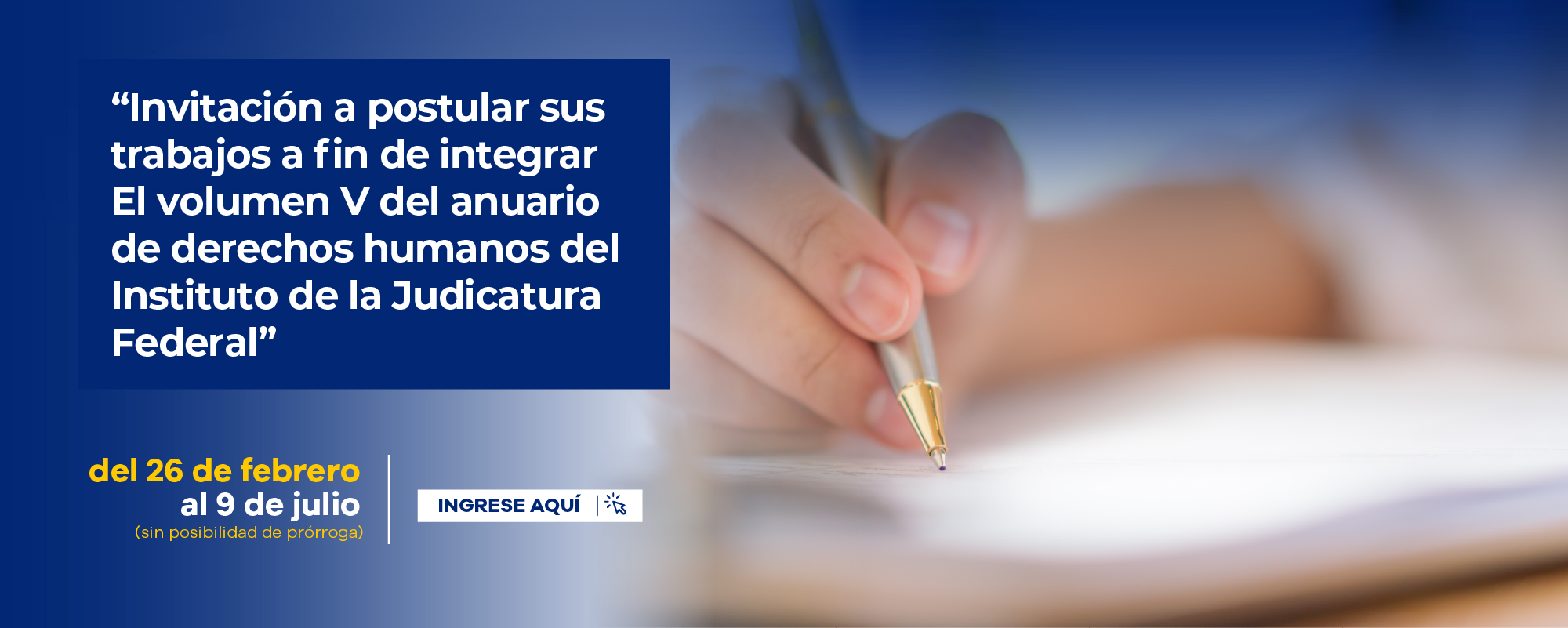 “INVITACIÓN A POSTULAR SUS TRABAJOS A FIN DE INTEGRAR EL VOLUMEN V DEL ANUARIO DE DERECHOS HUMANOS DEL INSTITUTO DE LA JUDICATURA FEDERAL”