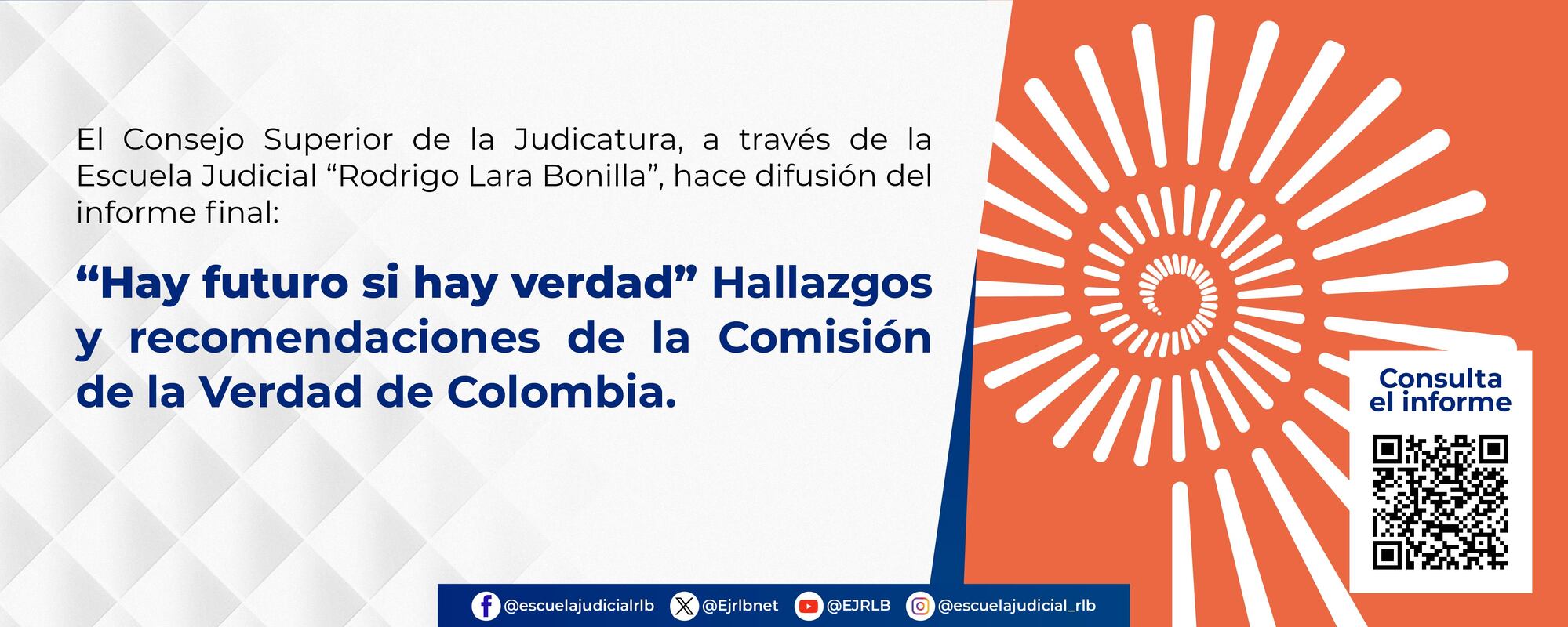DIFUSIÓN DEL INFORME FINAL: “HAY FUTURO SI HAY VERDAD” HALLAZGOS Y RECOMENDACIONES DE LA COMISIÓN DE LA VERDAD DE COLOMBIA 