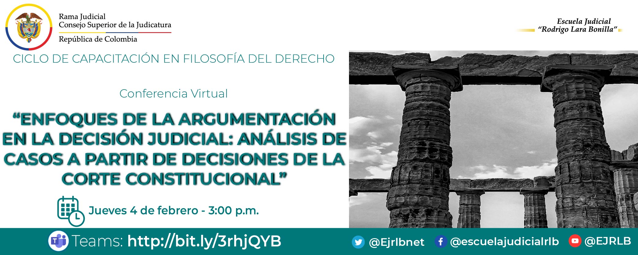 PRIMER CICLO DE CAPACITACIONES EN FILOSOFÍA DEL DERECHO 4ta CONFERENCIA VIRTUAL “ENFOQUES DE LA ARGUMENTACIÓN EN LA DECISIÓN JUDICIAL: ANÁLISIS DE CASOS A PARTIR DE DECISIONES DE LA CORTE CONSTITUCIONAL”