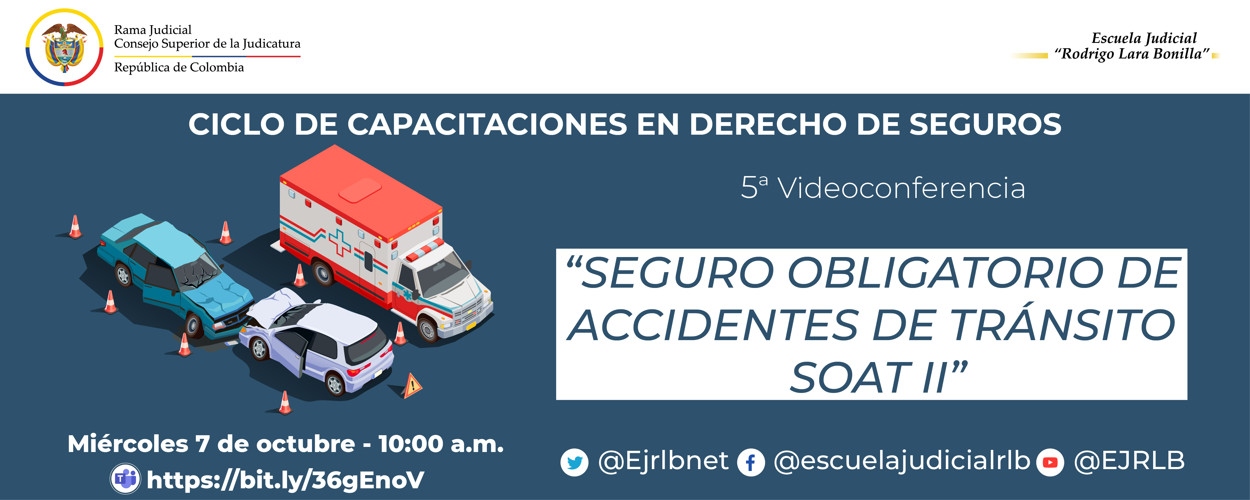 CICLO DE CAPACITACIONES EN DERECHO DE SEGUROS   5ª VIDEOCONFERENCIA  “SEGURO OBLIGATORIO DE ACCIDENTES DE TRÁNSITO SOAT II”