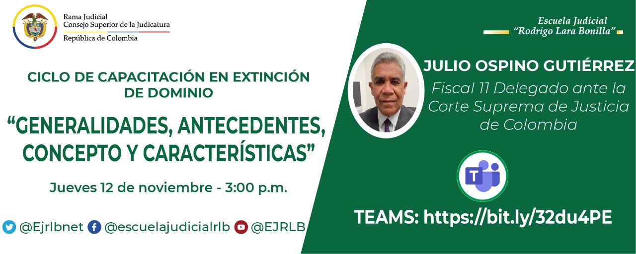 CICLO DE CAPACITACIONES EN EXTINCIÓN DE DOMINIO  1ª VIDEOCONFERENCIA  “GENERALIDADES, ANTECEDENTES, CONCEPTO Y CARACTERÍSTICAS”