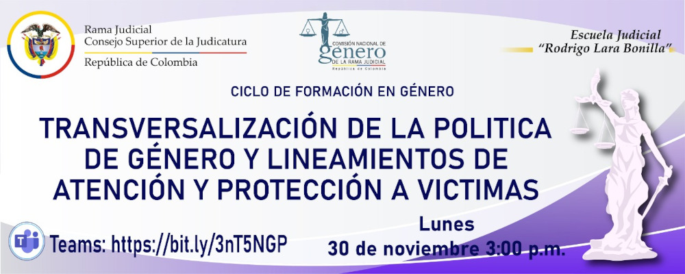 CICLO DE FORMACIÓN EN INCORPORACIÓN DE LA PERSPECTIVA DE GÉNERO  1ª VIDEOCONFERENCIA:  "TRANSVERSALIZACIÓN DE LA POLITICA DE GÉNERO Y LINEAMIENTOS DE ATENCIÓN A VÍCTIMAS”