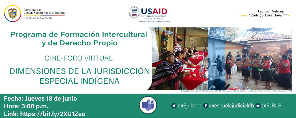 CINE FORO VIRTUAL “DIMENSIONES DE LA JURISDICCION ESPECIAL INDIGENA”